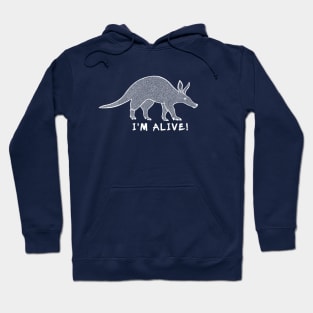 Aardvark - I'm Alive! - meaningful detailed animal design Hoodie